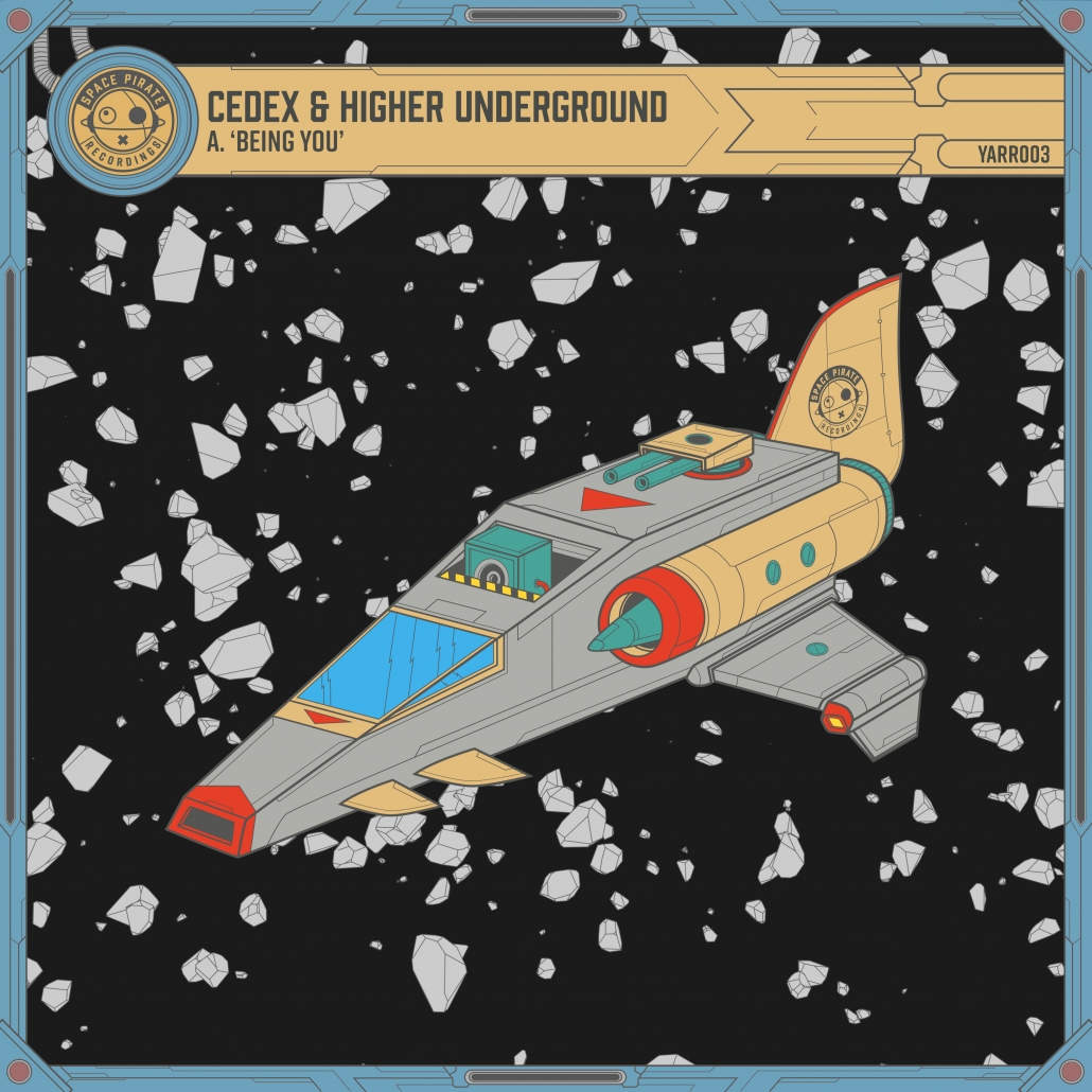 YARR002: Being You EP - Cedex & Higher Undeground ⋆ Space Pirate